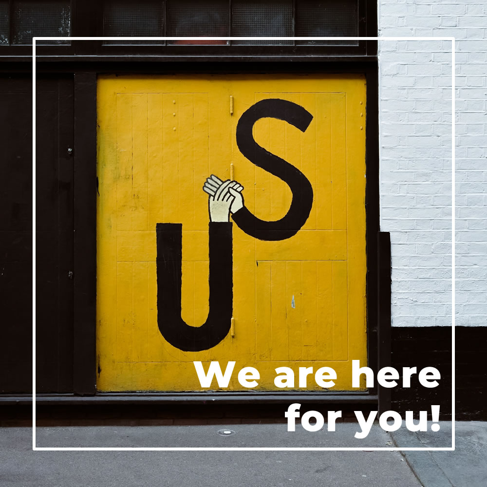 We are here for you